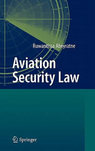 Kniha Aviation Security Law Ruwantissa Abeyratne