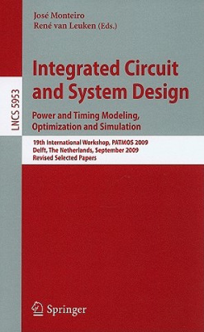Carte Integrated Circuit and System Design: Power and Timing Modeling, Optimization and Simulation José Monteiro
