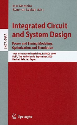 Könyv Integrated Circuit and System Design: Power and Timing Modeling, Optimization and Simulation José Monteiro