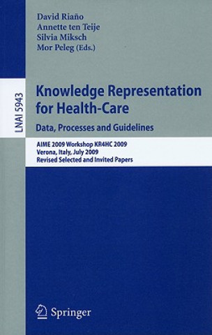 Kniha Knowledge Representation for Health-Care. Data, Processes and Guidelines David Riano