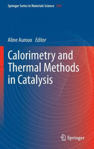 Kniha Calorimetry and Thermal Methods in Catalysis Aline Auroux