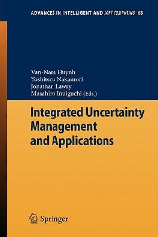 Könyv Integrated Uncertainty Management and Applications Van-Nam Huynh