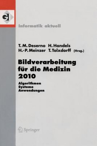 Kniha Bildverarbeitung Fur Die Medizin 2010 Thomas M. Deserno