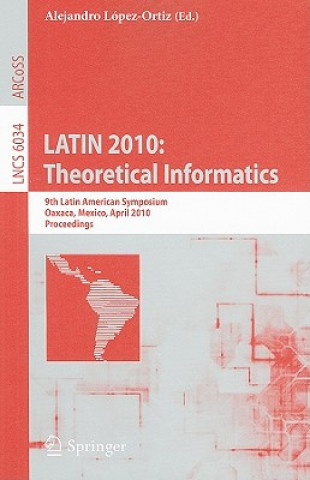 Carte LATIN 2010: Theoretical Informatics Alejandro Lopez-Ortiz