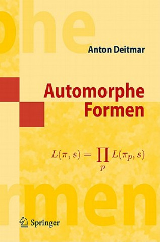 Kniha Automorphe Formen Anton Deitmar