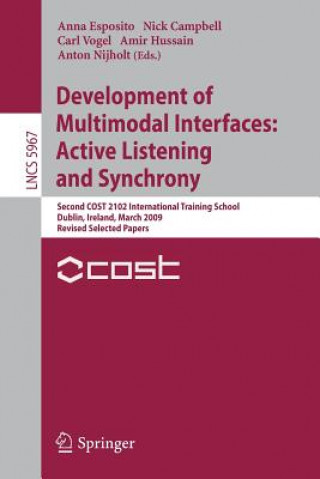 Kniha Development of Multimodal Interfaces: Active Listening and Synchrony Anna Esposito
