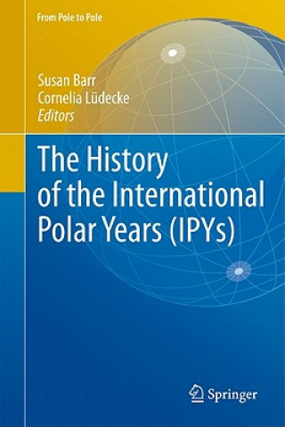 Carte History of the International Polar Years (IPYs) Susan Barr