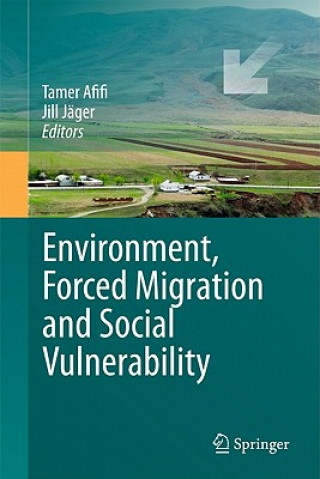 Kniha Environment, Forced Migration and Social Vulnerability Tamer Afifi