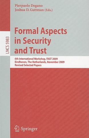 Carte Formal Aspects in Security and Trust Pierpaolo Degano