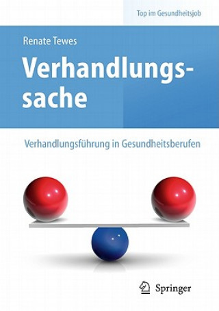 Książka Verhandlungssache - Verhandlungsfuhrung in Gesundheitsberufen Renate Tewes