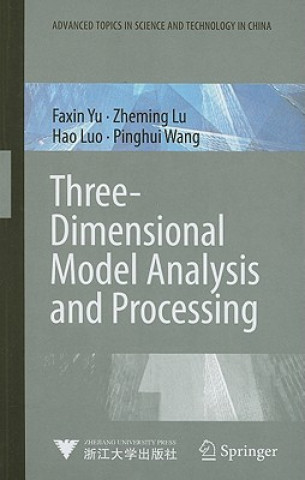 Könyv Three-Dimensional Model Analysis and Processing Faxin Yu