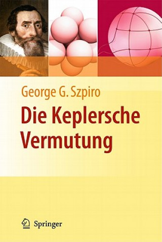 Carte Die Keplersche Vermutung George G. Szpiro
