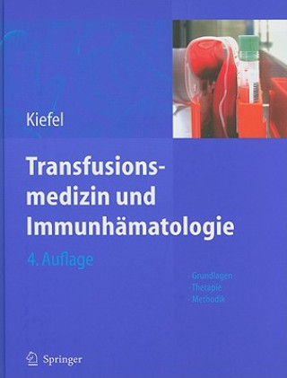 Könyv Transfusionsmedizin und Immunhamatologie Volker Kiefel