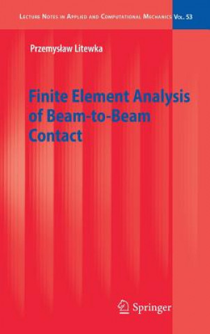 Книга Finite Element Analysis of Beam-to-Beam Contact Przemyslaw Litewka