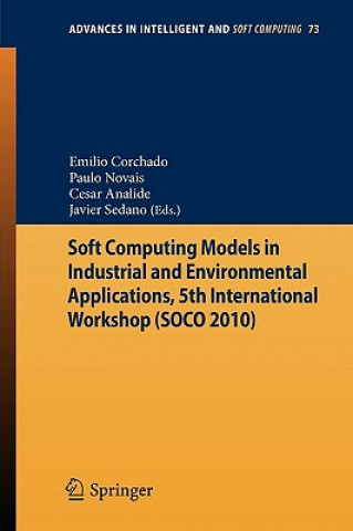 Livre Soft Computing Models in Industrial and Environmental Applications, 5th International Workshop (SOCO 2010) Paulo Novais