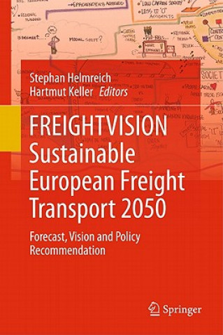 Könyv FREIGHTVISION - Sustainable European Freight Transport 2050 Stephan Helmreich