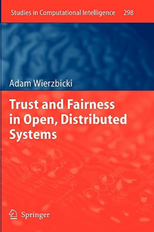 Carte Trust and Fairness in Open, Distributed Systems Adam Wierzbicki