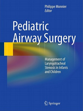 Könyv Pediatric Airway Surgery Philippe Monnier