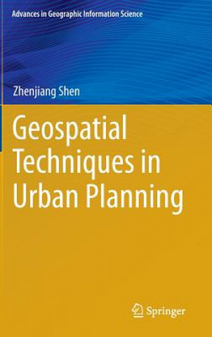 Libro Geospatial Techniques in Urban Planning Zhenjiang Shen