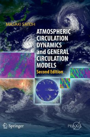 Kniha Atmospheric Circulation Dynamics and General Circulation Models Masaki Satoh