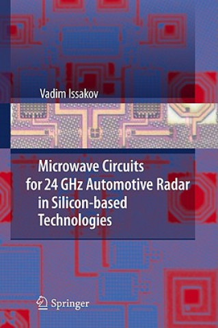 Könyv Microwave Circuits for 24 GHz Automotive Radar in Silicon-based Technologies Vadim Issakov