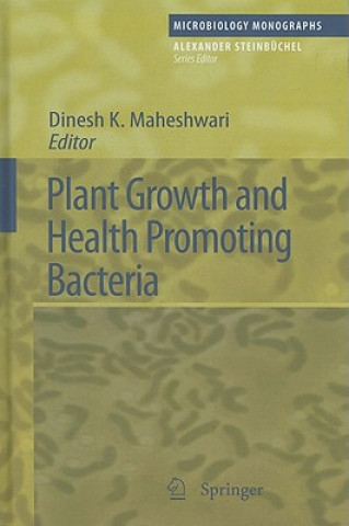 Könyv Plant Growth and Health Promoting Bacteria Dinesh K. Maheshwari