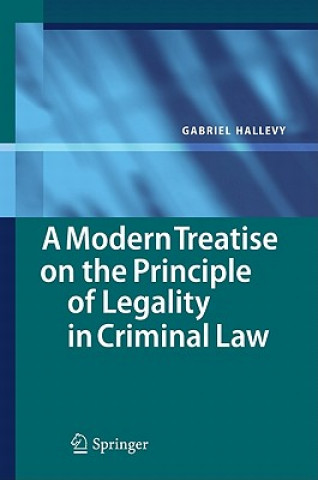 Kniha Modern Treatise on the Principle of Legality in Criminal Law Gabriel Hallevy