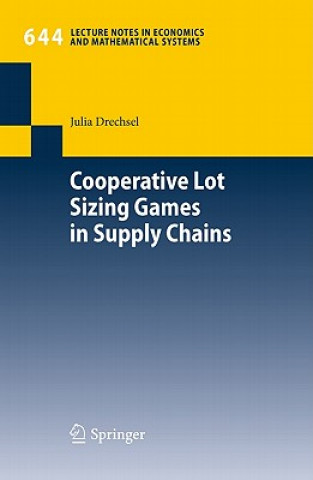 Carte Cooperative Lot Sizing Games in Supply Chains Julia Drechsel