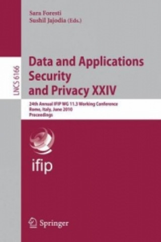 Kniha Data and Applications Security and Privacy XXIV Sara Foresti