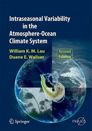 Knjiga Intraseasonal Variability in the Atmosphere-Ocean Climate System William K.-M. Lau