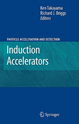 Kniha Induction Accelerators Ken Takayama