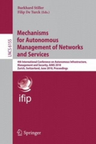 Kniha Mechanisms for Autonomous Management of Networks and Services Burkhard Stiller