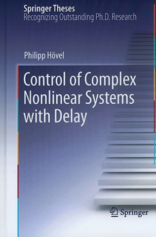 Könyv Control of Complex Nonlinear Systems with Delay Philipp Hövel
