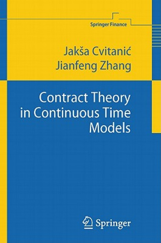 Kniha Contract Theory in Continuous-Time Models Jaksa Cvitanic