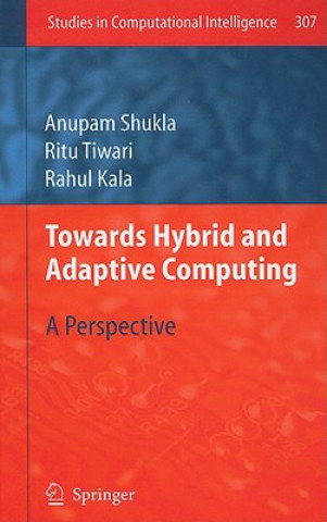 Книга Towards Hybrid and Adaptive Computing Anupam Shukla