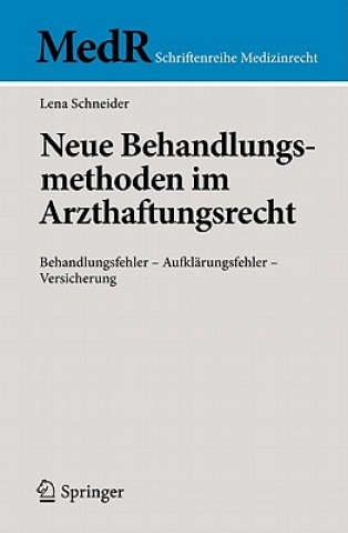 Kniha Neue Behandlungsmethoden Im Arzthaftungsrecht Lena Schneider