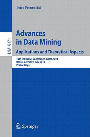 Carte Advances in Data Mining: Applications and Theoretical Aspects Petra Perner