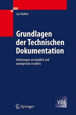 Książka Grundlagen der Technischen Dokumentation Lars Kothes