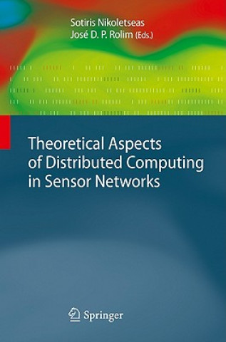 Книга Theoretical Aspects of Distributed Computing in Sensor Networks Sotiris Nikoletseas