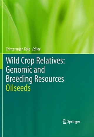 Könyv Wild Crop Relatives: Genomic and Breeding Resources Chittaranjan Kole