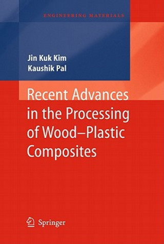 Βιβλίο Recent Advances in the Processing of Wood-Plastic Composites Jin Kuk Kim