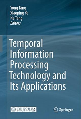 Book Temporal Information Processing Technology and Its Applications Yong Tang