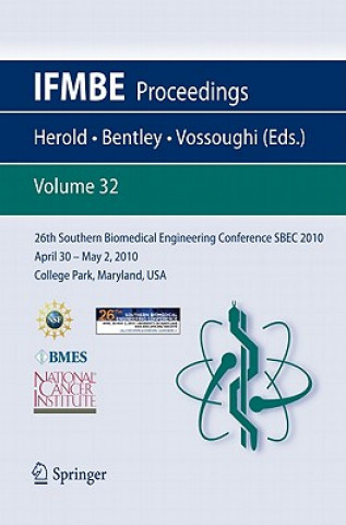 Könyv 26th Southern Biomedical Engineering ConferenceSBEC 2010 April 30 - May 2, 2010 College Park, Maryland, USA Keith E. Herold