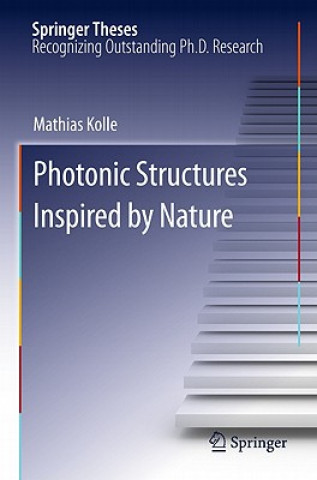 Książka Photonic Structures Inspired by Nature Mathias Kolle