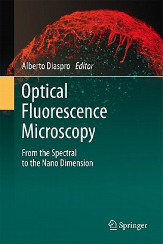 Kniha Optical Fluorescence Microscopy Alberto Diaspro