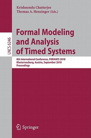 Kniha Formal Modeling and Analysis of Timed Systems Krishnendu Chatterjee