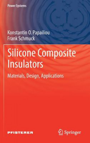 Книга Silicone Composite Insulators Konstantin O. Papailiou