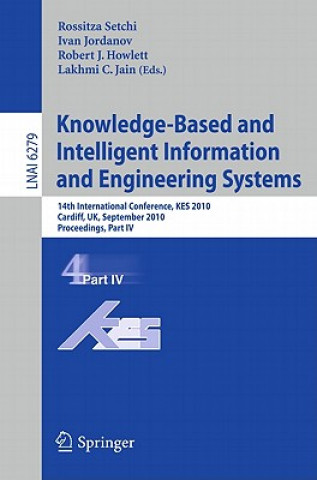 Könyv Knowledge-Based and Intelligent Information and Engineering Systems Rossitza Setchi