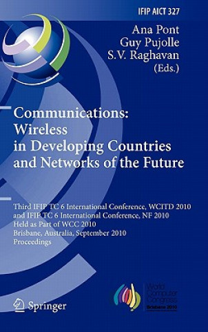 Book Communications: Wireless in Developing Countries and Networks of the Future Ana Pont