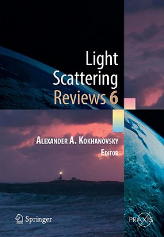 Könyv Light Scattering Reviews, Vol. 6 Alexander A. Kokhanovsky